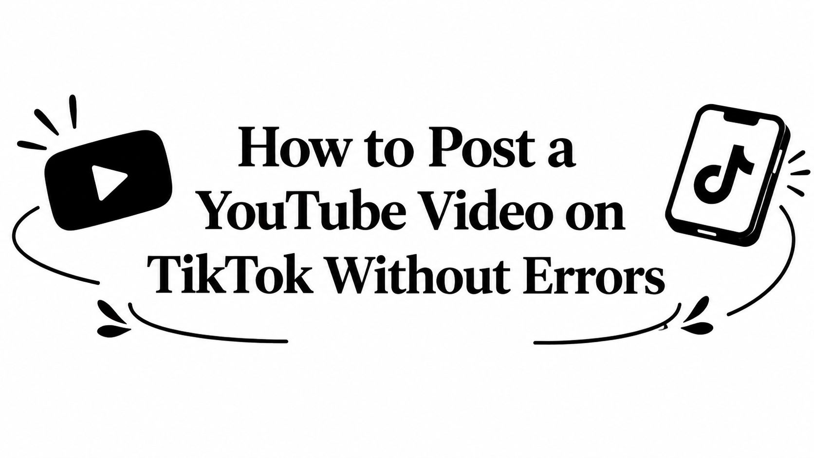 How to Post a YouTube Video on TikTok Without Errors